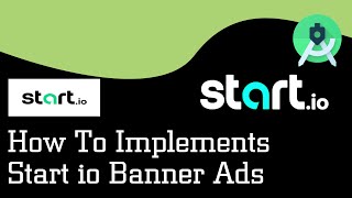 How To Implements Start io Banner Ads || Ict Foysal || Update method screenshot 4