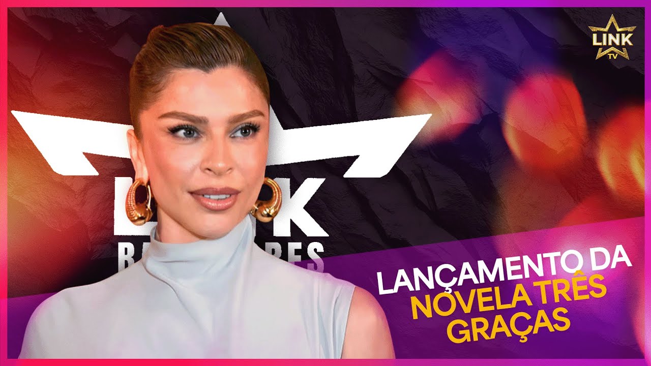 COMO FOI A FESTA DO LANÇAMENTO DA NOVELA ‘3 GRAÇAS’? MUITO SHOW LOOKS LUXUOSOS