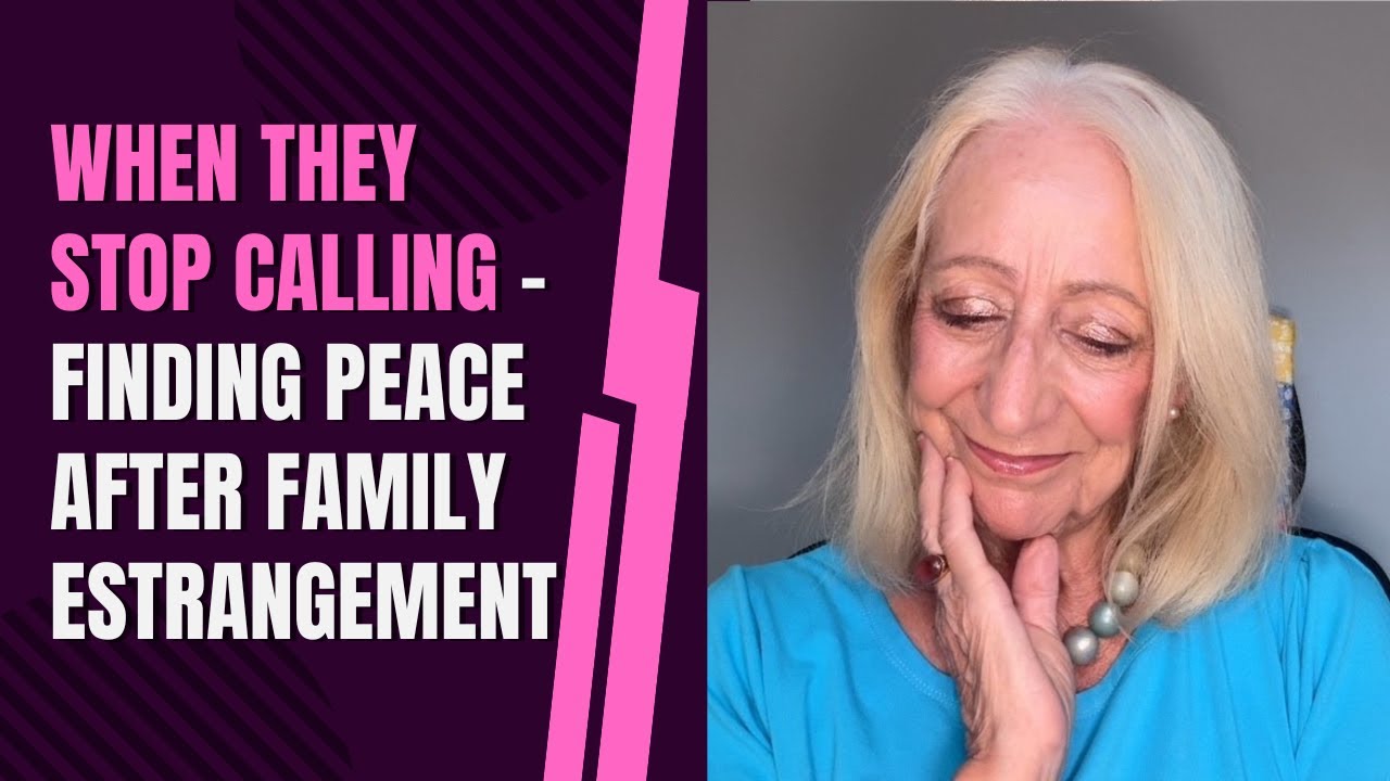 When They Stop Calling - Finding Peace After Family Estrangement
