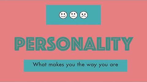 Personality - Part I |Organisational Behaviour