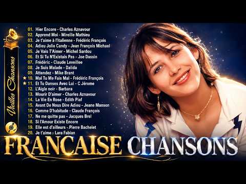 Vieilles Chansons - Charles Aznavour, Joe Dassin, Michel Sardou, Frédéric François, C Jérome, ...