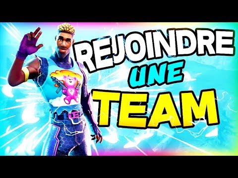 comment rejoindre une team esport sur fortnite - comment rejoindre une team esport fortnite