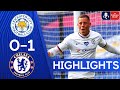 Leicester City 0-1 Chelsea | Second-Half Barkley Goal Sends Chelsea Through! ⚽️ | FA Cup Highlights