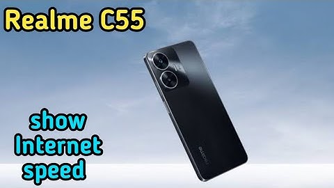 Show Net Speed In Realme C55, How To Show Internet Speed In Realme C55,Realme C55