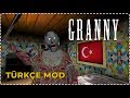 GRANNY TÜRK OLDU!! - (TÜRKÇE MOD)