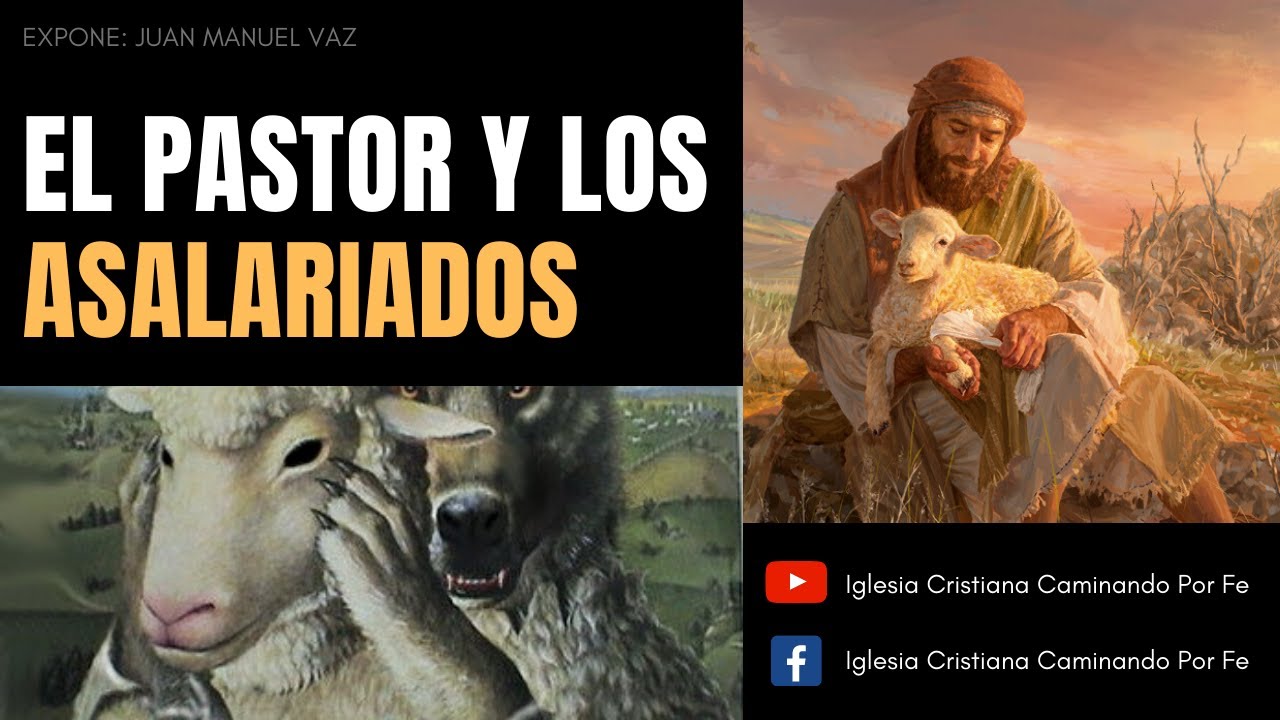 El Pastor y los Asalariados - Juan Manuel Vaz - YouTube