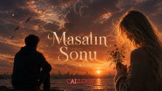 Masalın Sonu Can Callous Şfet