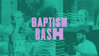 Baptism Bash Testimonies