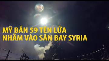 Mỹ bắn 59 tên lửa Tomahawk vào Syria