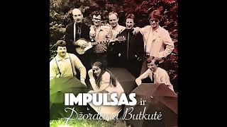 Džordana Butkutė ir Impulsas - Palik žemiškas aistras