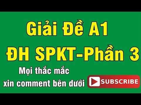 Video ĐỀ 2: TOÁN A1 - ĐẠI HỌC SƯ PHẠM KỸ THUẬT TPHCM #3 - Hết - youtube