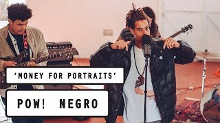 Video thumbnail of "POW! Negro - Money For Portraits (PileTV SOTA Festival Live Sessions)"