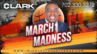 Jared Clark, Esq. Clark Law Group Personal Injury Attorney Las Vegas March Madness