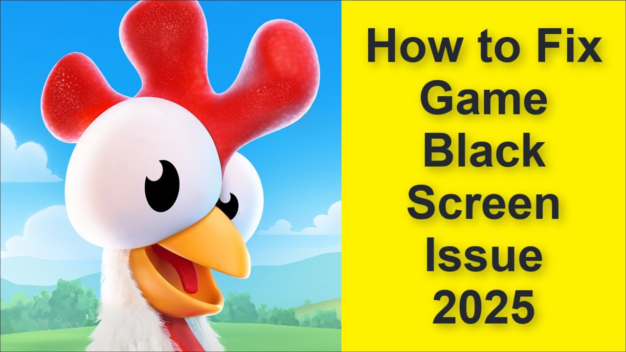 How to Fix Hay Day Game Black Screen Issue 2025