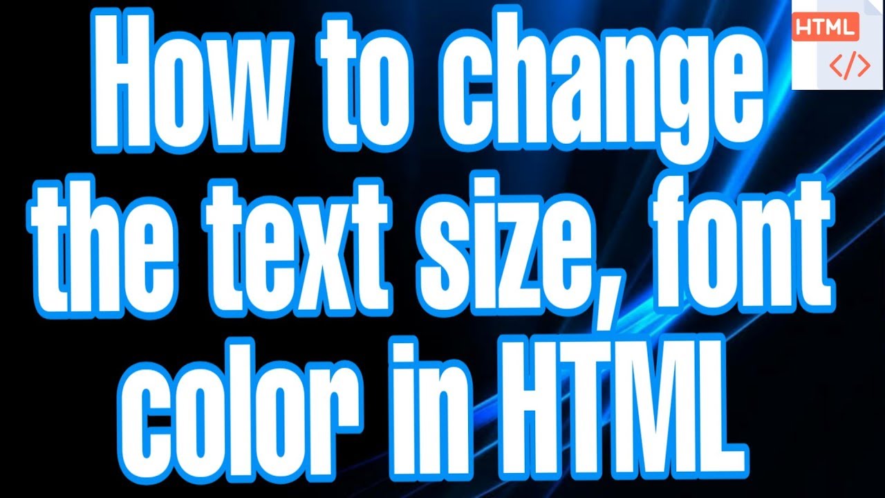How To Change The Text Size Font Color In Html Youtube In 2021 Texts Text Color