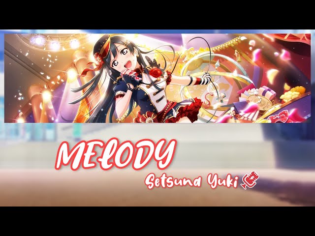 MELODY - Setsuna Yuki [FULL Kan/Rom/Eng Lyrics] | Love Live class=