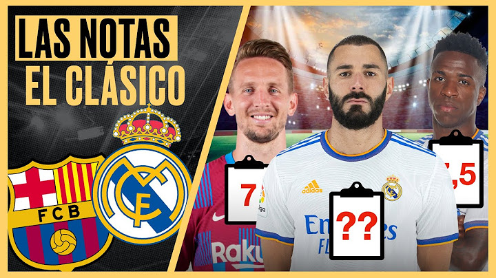 NUESTRAS NOTAS DEL BARÇA 2-3 REAL MADRID DE LA SUPERCOPA