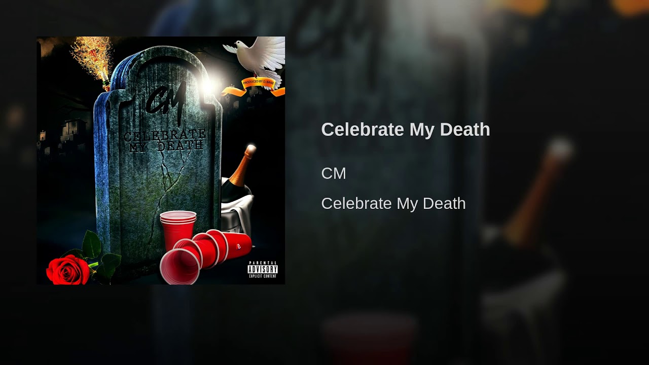 Celebrate My Death - YouTube