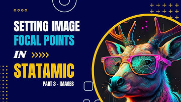 Setting Focus Points on Images in Statamic -  Images Part 3
