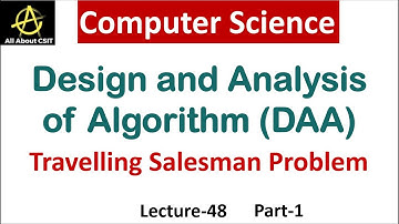 Travelling Salesman Problem in Computer Science | Design & Analysis of Algorithm | Lec-48
