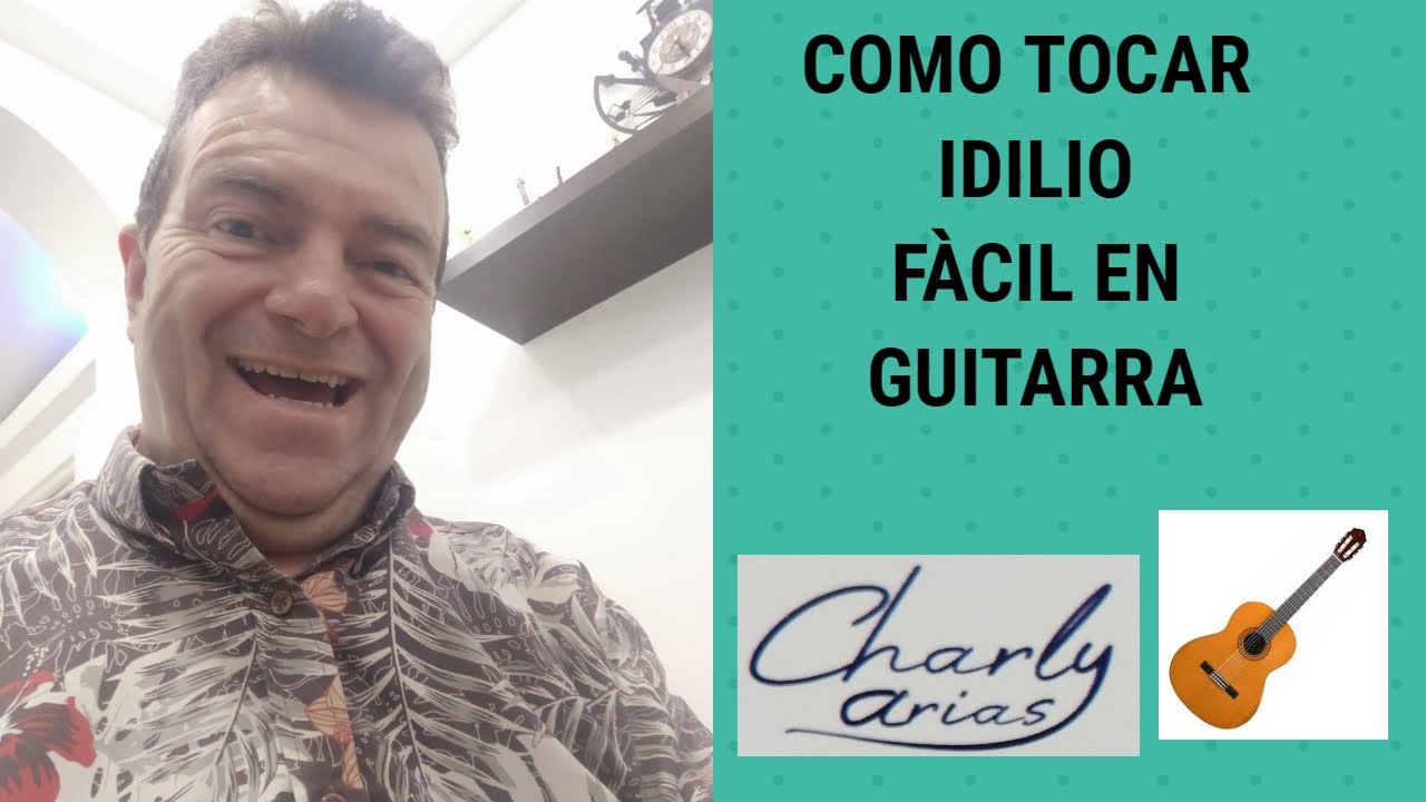 COMO TOCAR IDILIO EN GUITARRA FACIL