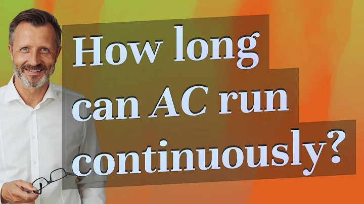 How long can AC run continuously?