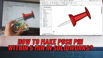 How to design push pin in solidworks within 5 min | Solidworks Tutorial | X-onics Limited