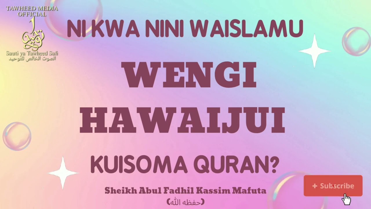 NI KWA NINI WAISLAMU WENGI HAWAIJUI KUISOMA QURAN? | Sheikh Abul Fadhil Kassim Mafuta (حفظه الله)