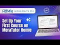 Homie Highlights #04 - Getting Started by Creating a Course #meratutorhomie #meratutoraihomie