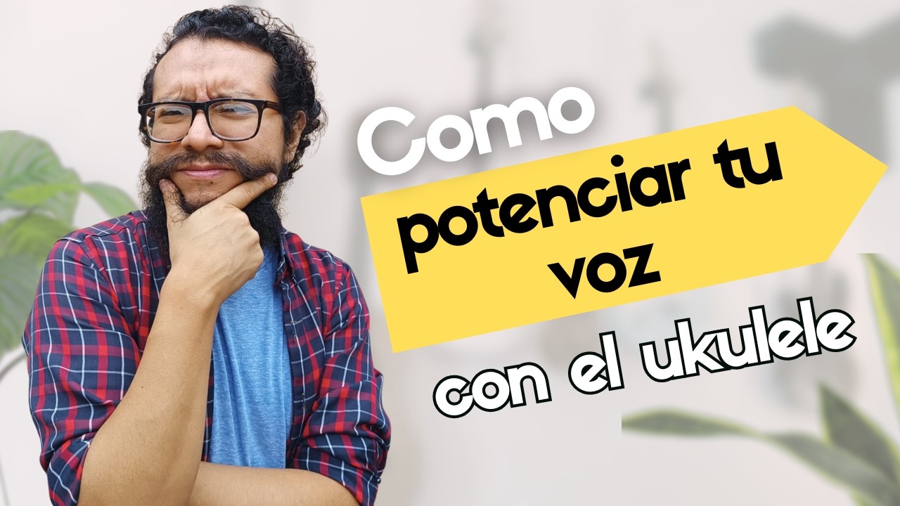 Como mejorar tu potencia al cantar (con el ukulele)
