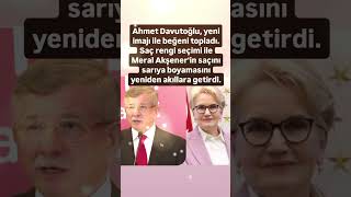 Ahmet Davutoğlunun Imaj Deği̇şi̇kli̇ği̇ Akillara Meral Ekşeneri̇ Geti̇rdi̇