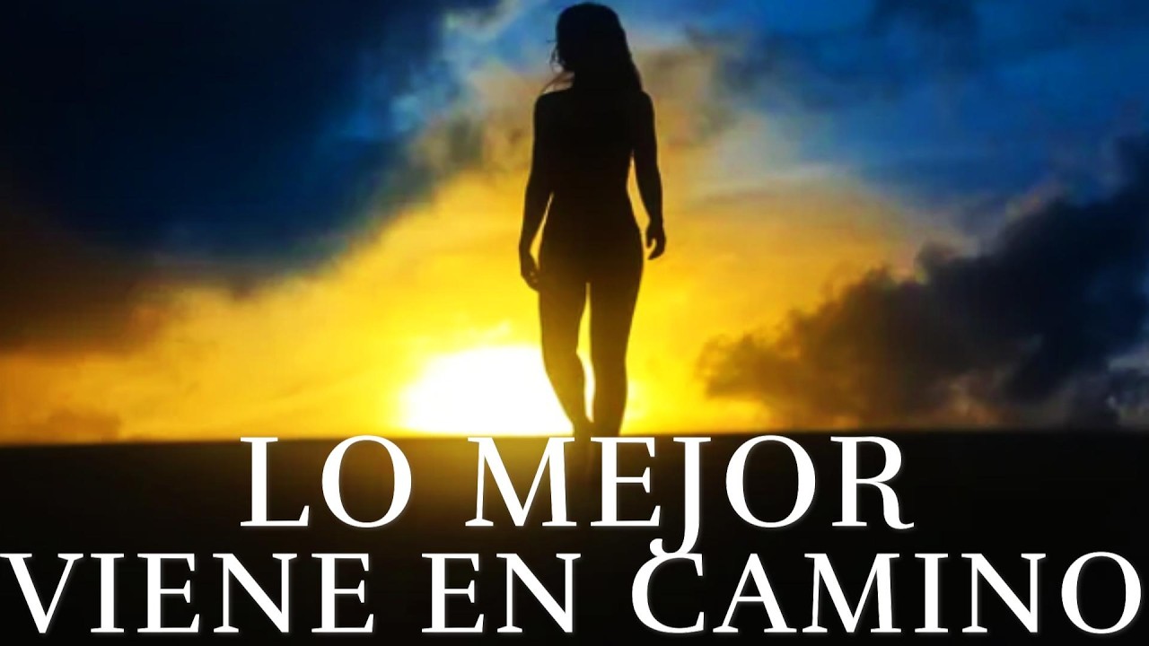 CONFÍA Lo Mejor De Tu Vida Esta Por Llegar ¦ Motivación, Reflexiones de la Vida