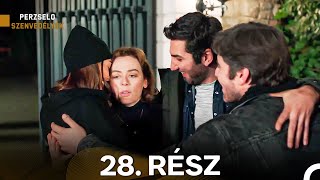 Perzselo Szenvedélyek 28. Rész (Magyar Szinkron)