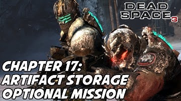 Dead Space 3 - Chapter 17 - Optional Mission: Artifact Storage