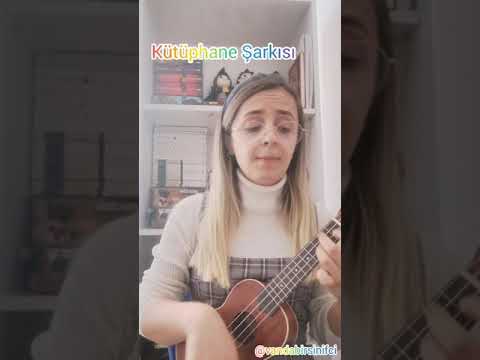 Kütüphane Şarkısı (Ukulele)