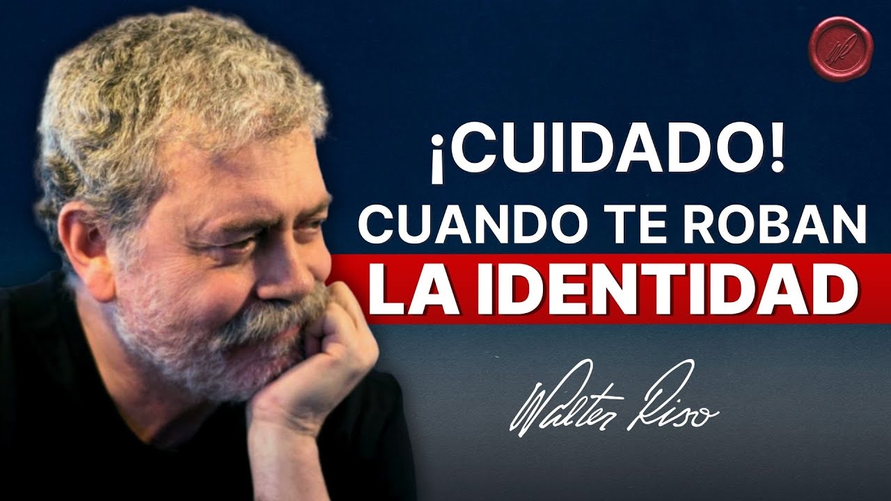 Cuando te roban la identidad  - Walter Riso | Oficial