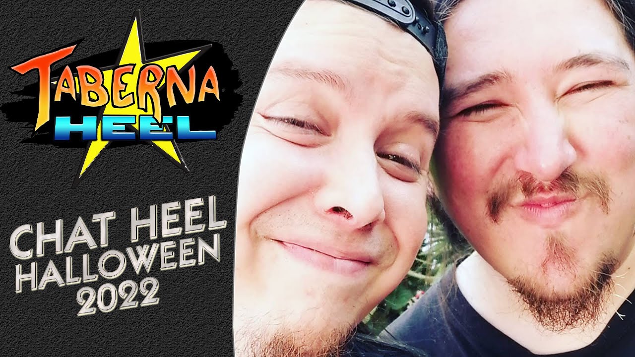🎙️ Taberna Heel: Chat Heel & Halloween 2022 🎃