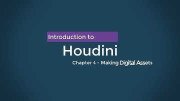 Introduction to Houdini - Chapter 4- making digital assets