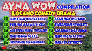 AYNA WOW COMPILATION 851-860 (10 EPISODES) | ILOCANO COMEDY DRAMA | Jovie Almoite