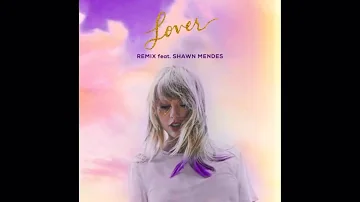 Taylor Swift Ft. Shawn Mendes - Lover (Remix - Audio)