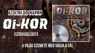 Oi-Kor - Az Utolsó Napon