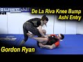 De La Riva Knee Bump Ashi Entry by Gordon Ryan