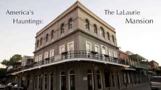 America's Hauntings: The LaLaurie Mansion