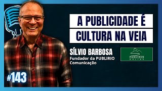 Silvio Barbosa - PUBLIRIO ONLINE - AJPODCAST #143