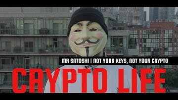 Not your keys, not your crypto - "Mr. Satoshi"