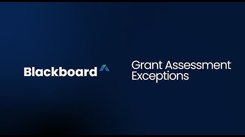 Grant Assessment Exceptions in Blackboard