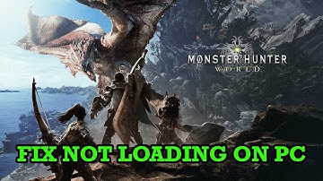 How To Fix Monster Hunter: World Not Loading/Stuck on Loading Screen On PC | #monsterhunterworld