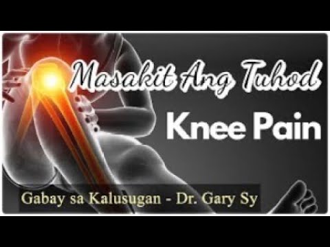 KNEE PAIN: Causes, Prevention, Home Remedies & Treatments - Dr. Gary Sy