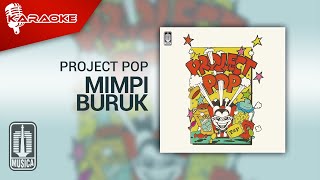 Project Pop - Mimpi Buruk (Official Karaoke Video)