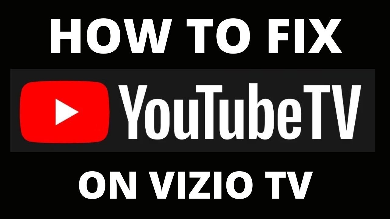 How To Fix YouTube TV App on a Vizio TV - YouTube